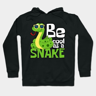 Be Cool As A Snake Funny Hoodie